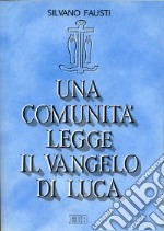 Una comunità legge il Vangelo di Luca libro