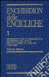 Enchiridion delle encicliche. Ediz. bilingue. Vol. 1: Benedetto XIV, Clemente XIII, Clemente XIV, Pio VI, Pio VII, Leone XII, Pio VIII (1740-1830) libro