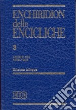 Enchiridion delle encicliche. Ediz. bilingue. Vol. 3: Leone XIII (1878-1903) libro