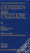 Enchiridion delle encicliche. Ediz. bilingue. Vol. 4: Pio X, Benedetto XV (1903-1922) libro