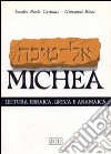 Il libro di Michea. Secondo il testo ebraico masoterico, secondo la versione greca della LXX, secondo la parafrasi aramaica targumica libro