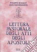 Lettura pastorale degli Atti degli Apostoli. Testimoni della Parola di grazia