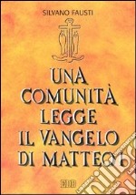 Una comunità legge il Vangelo di Matteo (1) libro