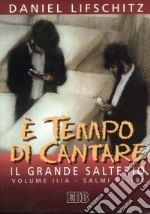 È tempo di cantare. Il grande Salterio. Vol. 2/1: Salmi 51-100 libro