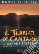 È tempo di cantare. Il grande Salterio. Vol. 2/2: Salmi 51-100 libro