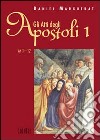 Gli Atti degli apostoli. Vol. 1: Atti 1-12 libro