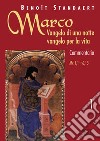 Marco: Vangelo di una notte vangelo per la vita. Commentario. Vol. 1: Marco 1;1-6;13 libro