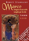 Marco: Vangelo di una notte vangelo per la vita. Commentario. Terza parte. Marco 11;1?16;20. Vol. 3 libro