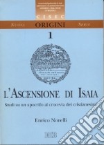 L'ascensione di Isaia. Studi su un apocrifo al crocevia dei cristianesimi