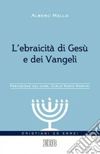 L'ebraicità di Gesù e dei Vangeli