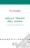 Nelle trame del dono. Forme di vita e legami sociali libro