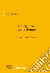 L'eleganza delle donne libro