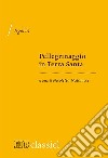 Pellegrinaggio in Terra Santa libro