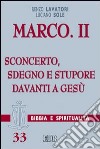 Marco. Vol. 2: Sconcerto, sdegno e stupore davanti a Gesù libro