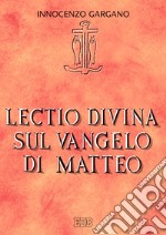 Lectio divina sul Vangelo di Matteo libro