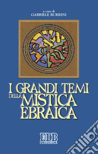 I grandi temi della mistica ebraica libro