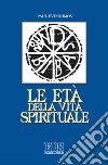 Le età della vita spirituale libro di Evdokïmov Pavel