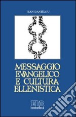 Messaggio evangelico e cultura ellenistica libro