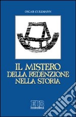 Il mistero della redenzione nella storia libro