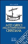 Miti greci nell'interpretazione cristiana libro