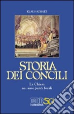 Storia dei Concili. La Chiesa nei suoi punti focali