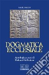 Dogmatica ecclesiale libro