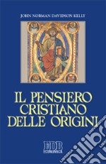 Il pensiero cristiano delle origini libro