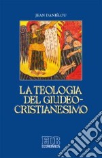 La teologia del giudeo-cristianesimo libro