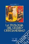 La teologia del giudeo-cristianesimo libro