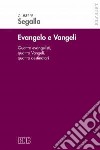 Evangelo e Vangeli. Quattro evangelisti, quattro Vangeli, quattro destinatari libro