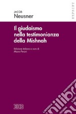 Il giudaismo nella testimonianza della Mishnah libro