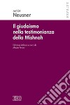 Il giudaismo nella testimonianza della Mishnah libro