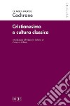 Cristianesimo e cultura classica libro