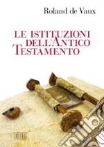 Le istituzioni dell'Antico Testamento libro