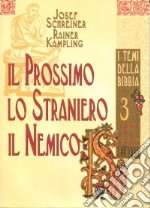 Il prossimo lo straniero il nemico libro