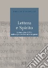 Lettera e Spirito. Lettura della Bibbia dalle origini cristiane ai nostri giorni libro