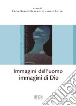 Immagini dell'uomo immagini di Dio libro