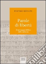 Parole di libertà. Il messaggio biblico della salvezza