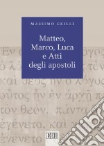 Matteo, Marco, Luca e Atti degli apostoli libro