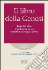 Il libro della Genesi. Testo CEI 2008. Introduzione e note dalla Bibbia di Gerusalemme. Versione interlineare in italiano libro