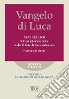 Vangelo di Luca. Testo CEI 2008. Introduzione e note dalla Bibbia di Gerusalemme. Nuova ediz. libro