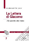 Temi biblici. Vol. 7: La lettera di Giacomo. «Allo specchio della Parola» libro