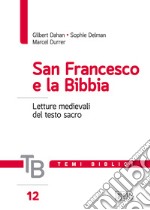 San Francesco e la Bibbia. Letture medievali del testo sacro libro