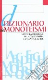 Dizionario dei monoteismi libro