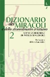 Dizionario dei miracoli e dello straordinario cristiano. Vol. 2: L-Z libro