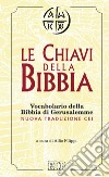 Le chiavi della Bibbia. Vocabolario della Bibbia di Gerusalemme libro