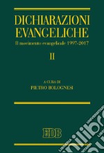 Dichiarazioni evangeliche II. Il Movimento evangelicale (1997-2017) libro