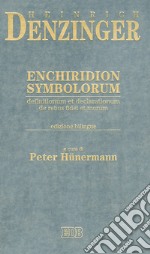 Enchiridion symbolorum, definitionum et declarationum de rebus fidei et morum. Testo latino a fronte libro