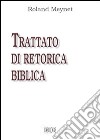Trattato di retorica biblica libro di Meynet Roland