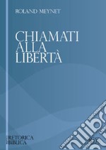 Chiamati alla libertà libro